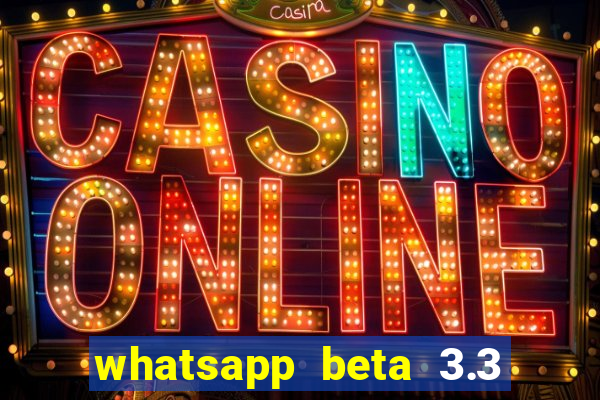 whatsapp beta 3.3 10 instalar